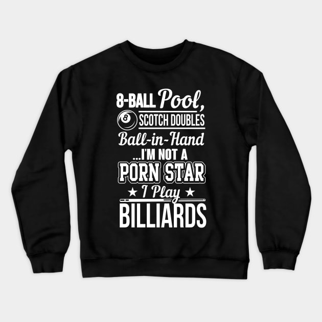 Billiards funny quote Crewneck Sweatshirt by nektarinchen